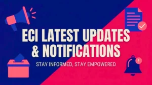 ECI Latest Updates