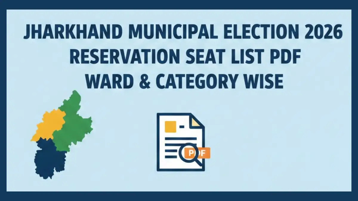 Jharkhand Municipal Election Reservation Seat List PDF 2026 - Ward & Category Wise
